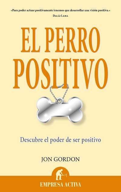 PERRO POSITIVO, EL | 9788496627642 | GORDON, JON