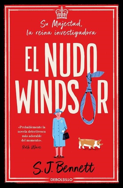EL NUDO WINDSOR (SU MAJESTAD, LA REINA INVESTIGADORA 1) | 9788466375481 | BENNETT, S. J.
