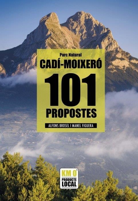 101 PROPOSTES PARC NATURAL DEL CADÍ MOIXERÓ | 9788419736567 | BROSEL I JORDÀ, ALFONS / FIGUERA I ABADAL, MANEL