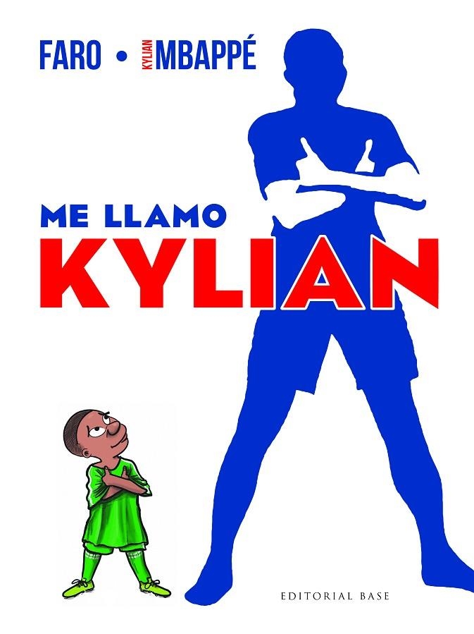 ME LLAMO KYLIAN | 9788410043374 | MBAPPÉ, KYLIAN