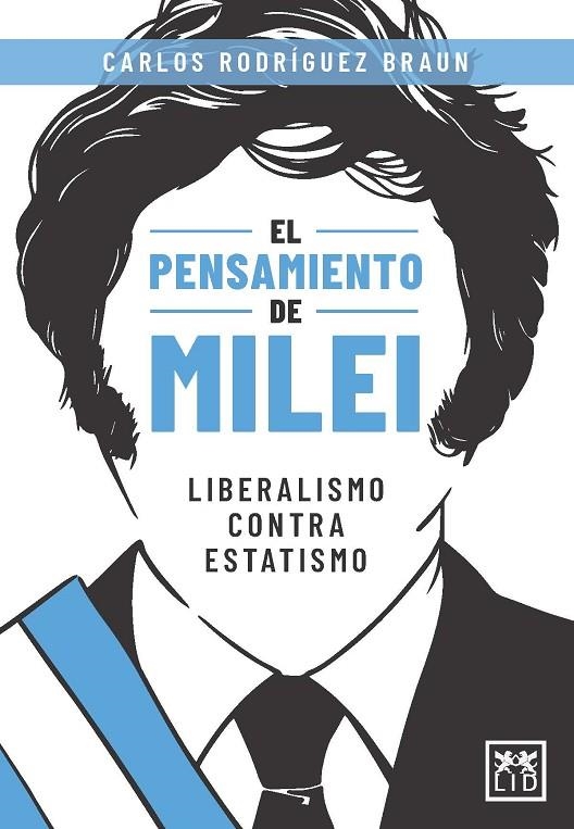 EL PENSAMIENTO DE MILEI | 9788410221178 | CARLOS RODRÍGUEZ BRAUN