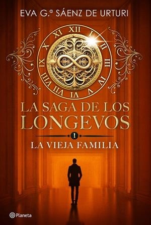 LA SAGA DE LOS LONGEVOS 1. LA VIEJA FAMILIA | 9788408292692 | GARCÍA SÁENZ DE URTURI, EVA