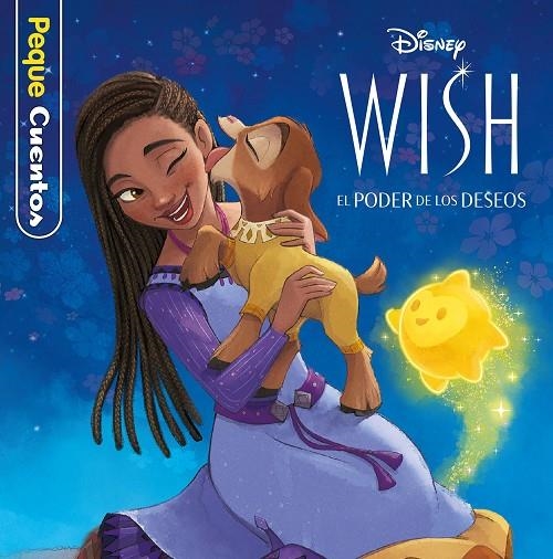 WISH: EL PODER DE LOS DESEOS. PEQUECUENTOS | 9788419547675 | DISNEY