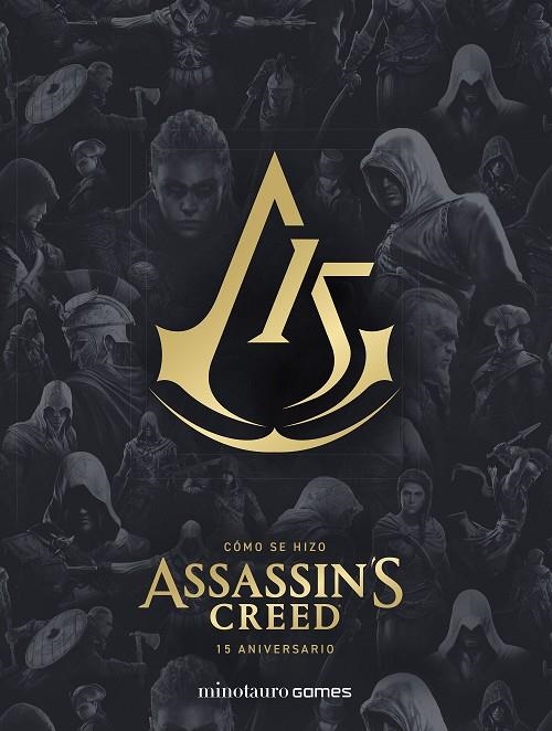 CÓMO SE HIZO ASSASSIN'S CREED. 15 ANIVERSARIO | 9788445016114 | UBISOFT ENTERTAINMENT INC. / CALVIN, ALEX