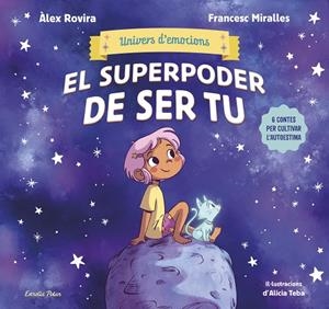 EL SUPERPODER DE SER TU | 9788413899022 | ROVIRA, ÁLEX / MIRALLES, FRANCESC