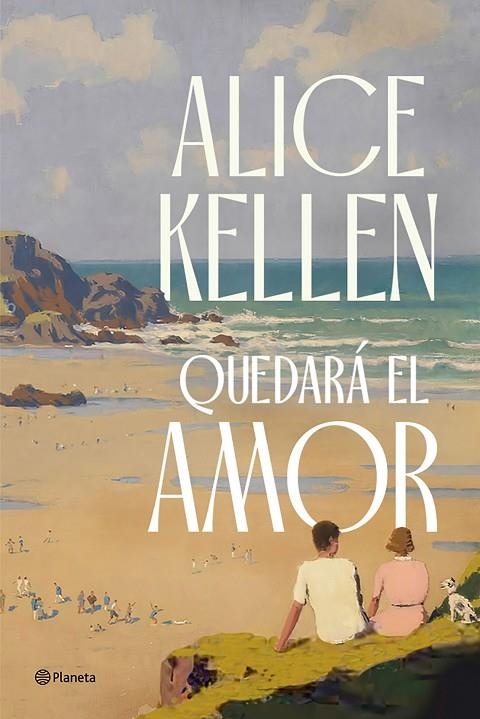 QUEDARÁ EL AMOR | 9788408291275 | KELLEN, ALICE