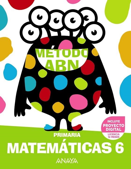 MATEMÁTICAS ABN 6 | 9788414322697 | MARTÍNEZ MONTERO, JAIME / DE LA ROSA SÁNCHEZ, JOSÉ MIGUEL / SÁNCHEZ CORTÉS, CONCEPCIÓN / FABRA GORRE