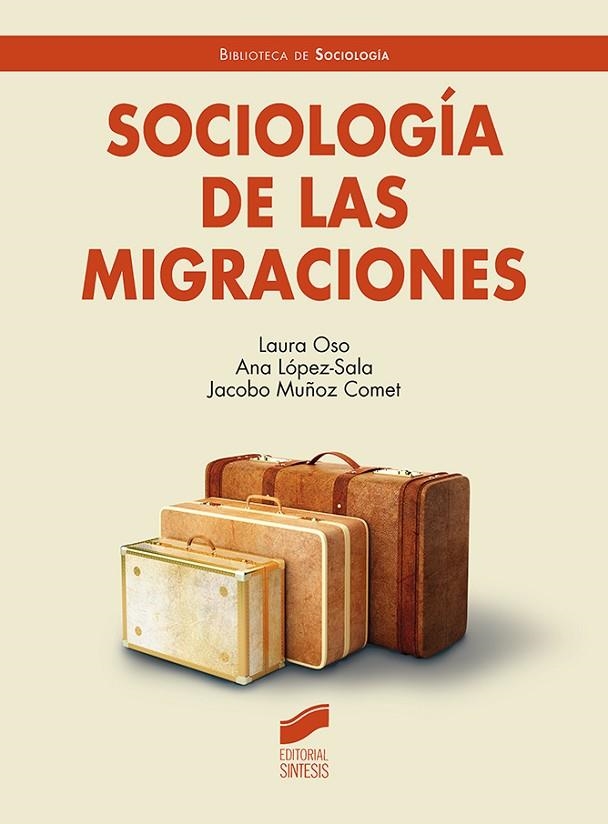 SOCIOLOGÍA DE LAS MIGRACIONES | 9788413573052 | OSO, LAURA / LÓPEZ-SALA, ANA / MUÑOZ COMET, JACOBO