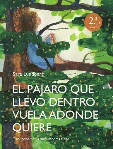 EL PÁJARO QUE LLEVO DENTRO VUELA ADONDE QUIERE | 9788412383911 | LUNDBERG, SARA