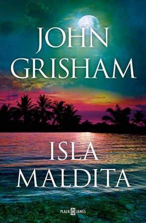 ISLA MALDITA | 9788401027925 | GRISHAM, JOHN
