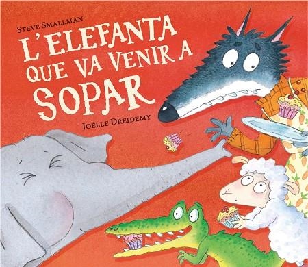 L'ELEFANTA QUE VA VENIR A SOPAR | 9788448868789 | SMALLMAN, STEVE