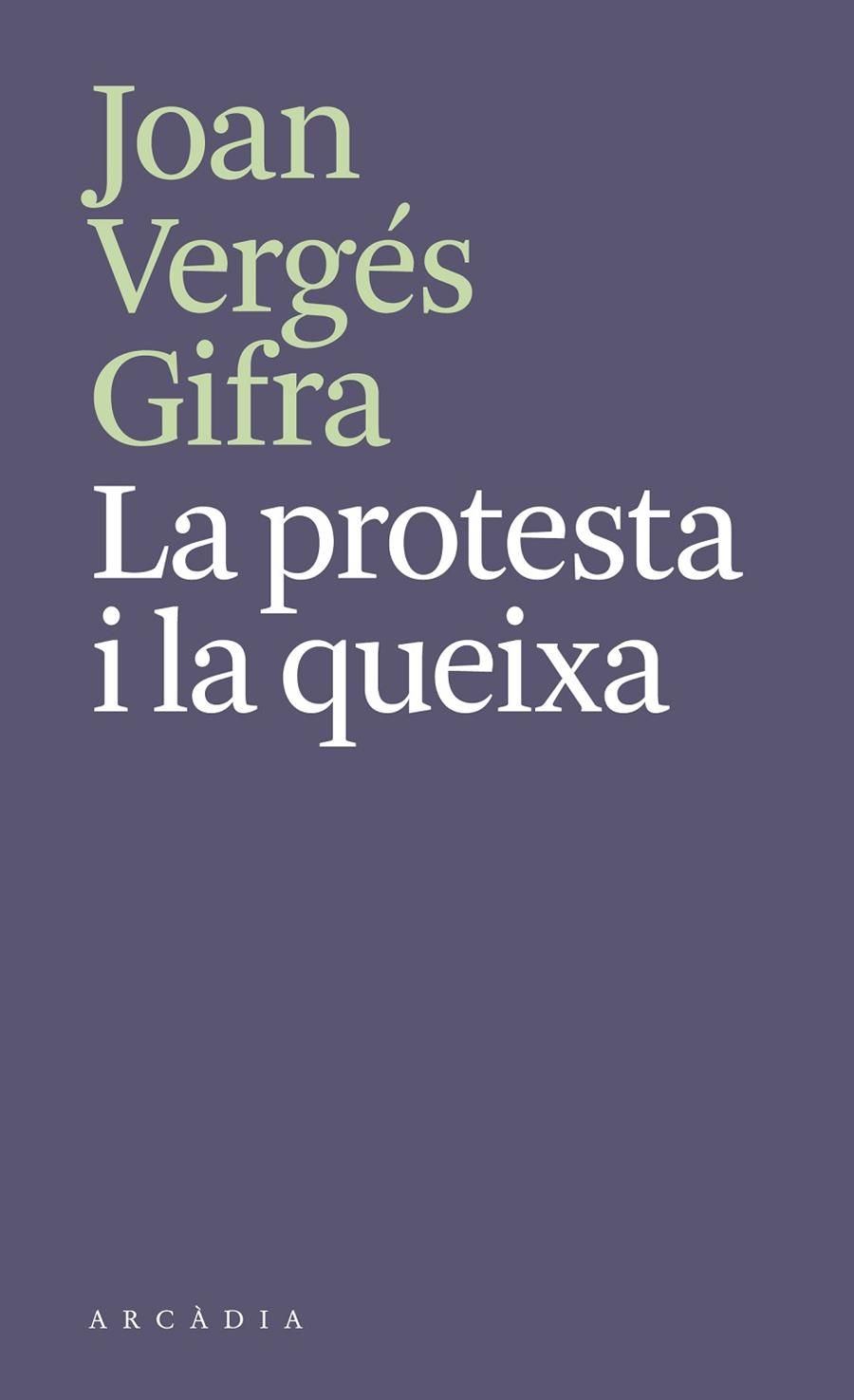 LA PROTESTA I LA QUEIXA | 9788412745788 | VERGÉS GIFRA, JOAN