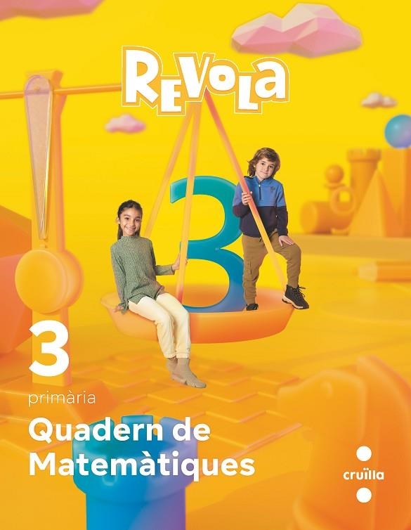 QUADERN DE MATEMÀTIQUES. 3 PRIMÀRIA. REVOLA. CRUILLA | 9788466151405 | EQUIPO EDITORIAL CRUÏLLA,