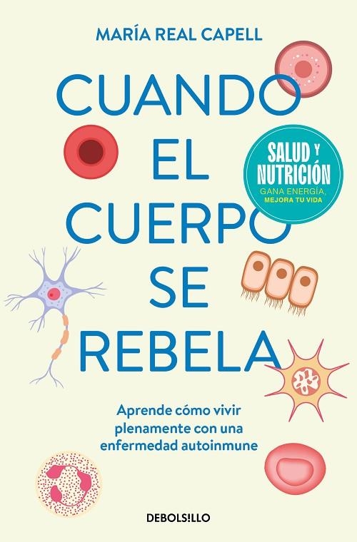 CUANDO EL CUERPO SE REBELA (CAMPAÑA EDICIÓN LIMITADA) | 9788466378819 | REAL CAPELL, MARÍA