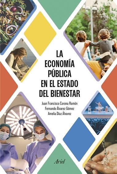 LA ECONOMÍA PÚBLICA EN EL ESTADO DEL BIENESTAR | 9788434437913 | CORONA RAMÓN, JUAN FRANCISCO / DÍAZ ÁLVAREZ, AMELIA / ÁLVAREZ GÓMEZ, FERNANDO