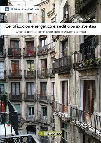 CERTIFICACION ENERGETICA EN EDIFICIOS EXISTENTES | 9788426720566 | PEREZ COBOS, SERGI