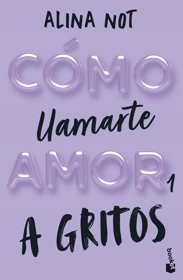 CÓMO LLAMARTE AMOR 1. A GRITOS | 9788408292289 | NOT, ALINA