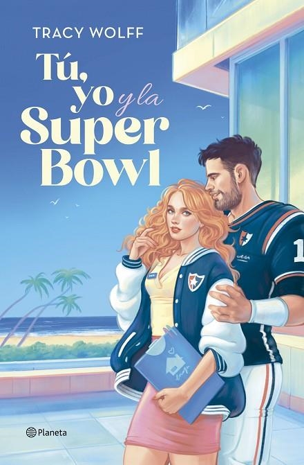 TÚ, YO Y LA SUPER BOWL | 9788408292432 | WOLFF, TRACY