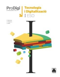 QUADERN PRODIGI TECNOLOGIA I DIGITALITZACIÓ I ESO | 9788430774937 | MARTÍNEZ LÓPEZ, RAMÓN / RESA I BLANQUEZ, SERGI / NOGUEIRA RODRÍGUEZ, ERNESTO