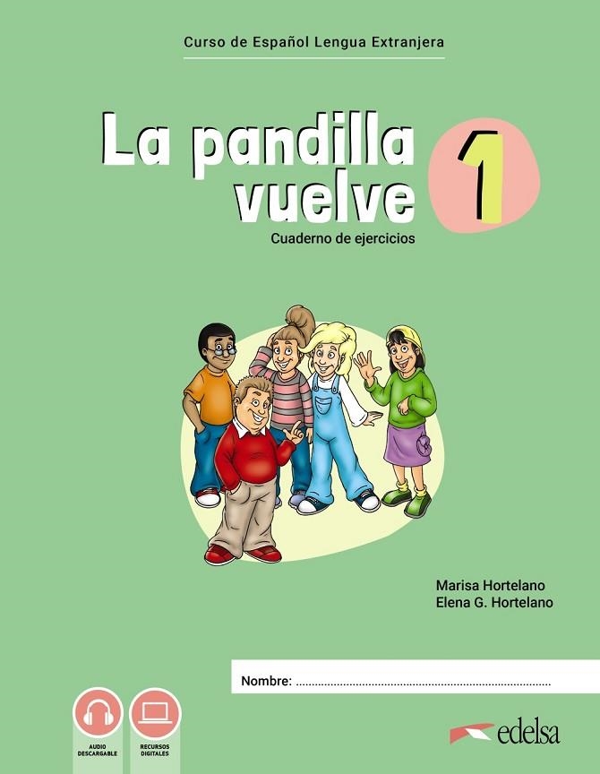 LA PANDILLA VUELVE 1. CUADERNO DE EJERCICIOS | 9788490818657 | HORTELANO ORTEGA, MARÍA LUISA / GONZÁLEZ HORTELANO, ELENA