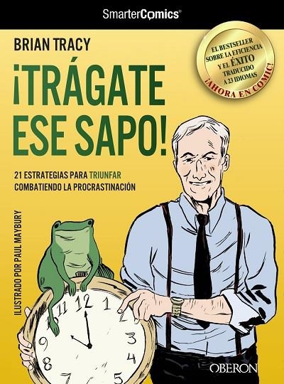 ¡TRÁGATE ESE SAPO! 21 ESTRATEGIAS PARA TRIUNFAR COMBATIENDO LA PROCRASTINACIÓN | 9788441532458 | TRACY, BRIAN