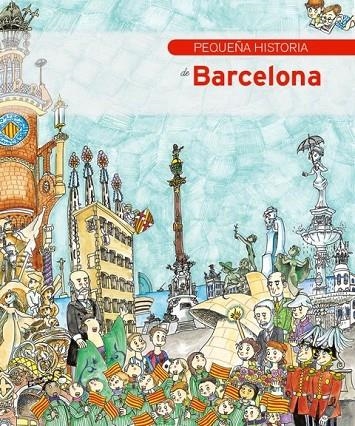 PEQUEÑA HISTORIA DE BARCELONA | 9788499791579 | PIQUER, EVA