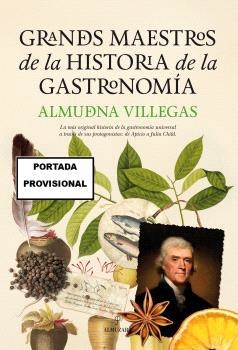 GRANDES MAESTROS DE LA HISTORIA DE LA GASTRONOMÍA (N.E.) | 9788410523210 | VILLEGAS BECERRIL, ALMUDENA