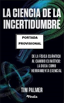 CIENCIA DE LA INCERTIDUMBRE, LA | 9788419878809 | PALMER, TIM