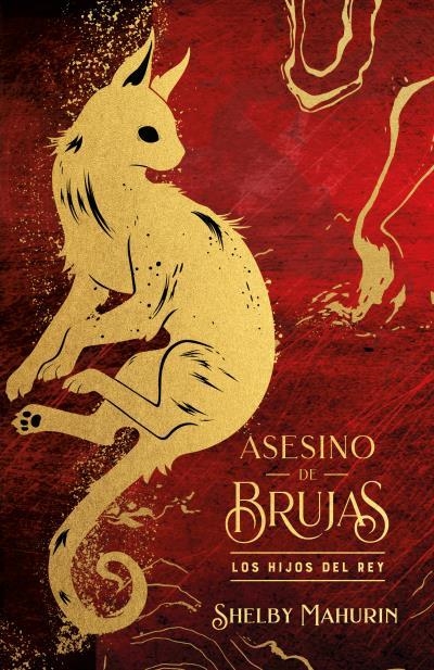 ASESINO DE BRUJAS: LOS HIJOS DEL REY (ED. LIMITADA) | 9788419252968 | MAHURIN, SHELBY