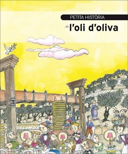 PETITA HISTORIA DE L'OLI D'OLIVA | 9788499790671 | AVILA GRANADOS, JESUS