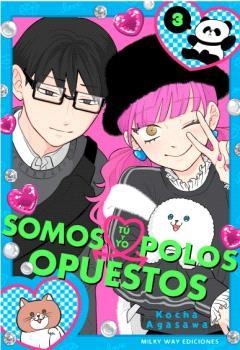 TÚ Y YO SOMOS POLOS OPUESTOS, VOL. 3 | 9788410223400 | KOCHA AGASAWA