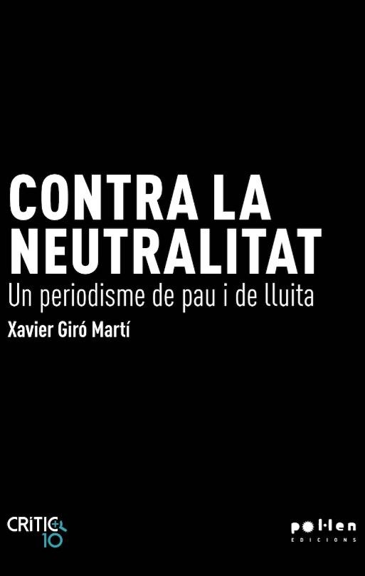 CONTRA LA NEUTRALITAT | 9788410255098 | GIRÓ MARTÍ, XAVIER