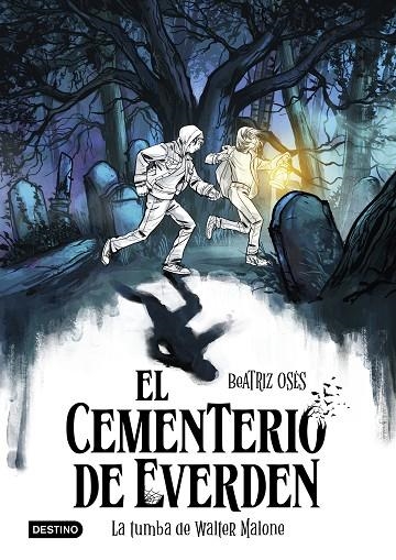 EL CEMENTERIO DE EVERDEN 1. LA TUMBA DE WALTER MALONE | 9788408289135 | OSÉS, BEATRIZ