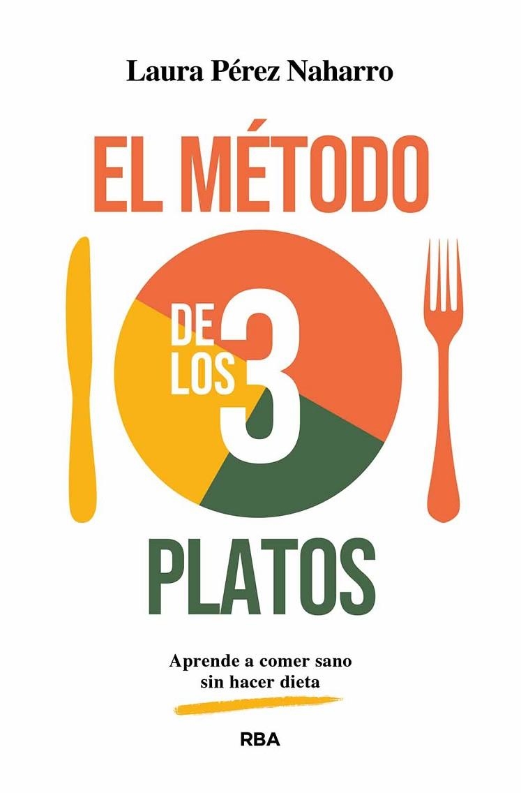 EL MÉTODO DE LOS 3 PLATOS | 9788411327749 | PÉREZ NAHARRO, LAURA