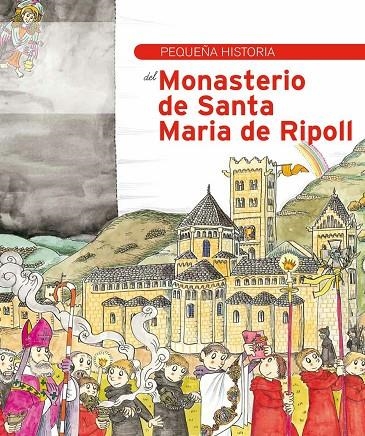 PEQUEÑA HISTORIA DEL MONASTERIO DE SANTA MARIA DE RIPOLL | 9788499790664 | DALMAU I FONT, AGUSTI / FONT I FEIXAS, CARME / BOIX I BUSCAIL, MICHELE