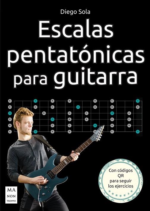 ESCALAS PENTATÓNICAS PARA GUITARRA | 9788418703959 | DAVID SOLA, DIEGO