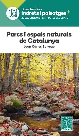 PARCS I ESPAIS NATURALS DE CATALUNYA | 9788470111334 | BORREGO PEREZ, JOAN CARLOS