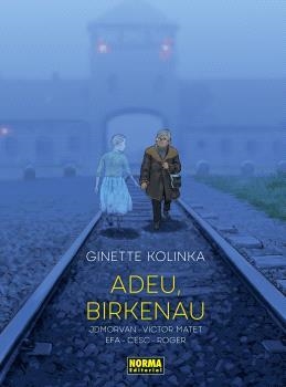 ADEU, BIRKENAU | 9788467972122 | KOLINKA, GINETTE / CESC / ROGER / EFA, RICARD / MORVAN, JEAN-DAVID / MATET, VICTOR