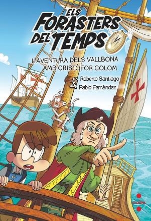 ELS FORASTERS DEL TEMPS 18: L'AVENTURA DELS VALLBONA AMB CRISTÒFOR COLOM | 9788466158183 | SANTIAGO, ROBERTO / FERNÁNDEZ BERROCAL, PABLO