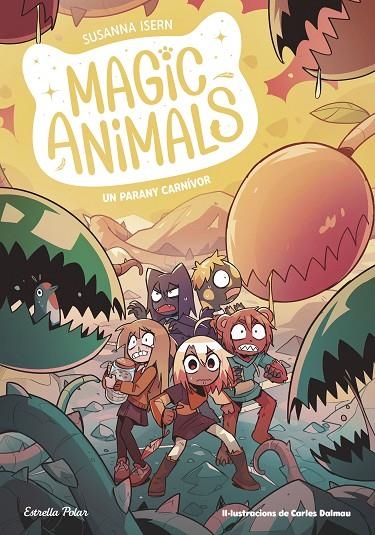 MAGIC ANIMALS 8. UN PARANY CARNÍVOR | 9788413899473 | ISERN, SUSANNA / DALMAU, CARLES