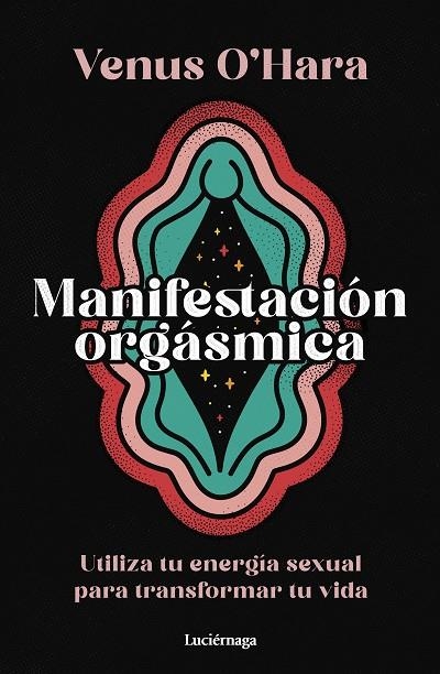 MANIFESTACIÓN ORGÁSMICA | 9788419996411 | O'HARA, VENUS