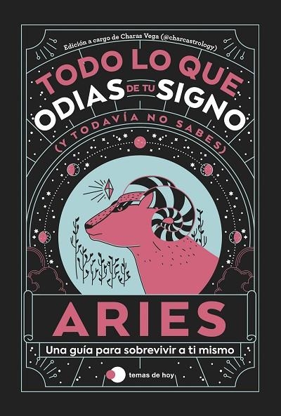 ARIES: TODO LO QUE ODIAS DE TU SIGNO Y TODAVÍA NO SABES | 9788419812773 | ESTUDIO PE S.A.C. / CHARAS VEGA (@CHARCASTROLOGY)