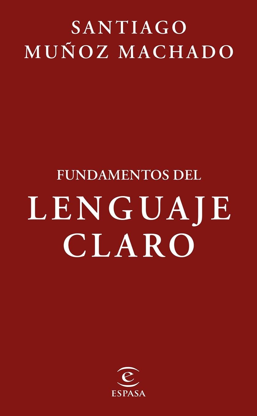 FUNDAMENTOS DEL LENGUAJE CLARO | 9788467075038 | MUÑOZ MACHADO, SANTIAGO