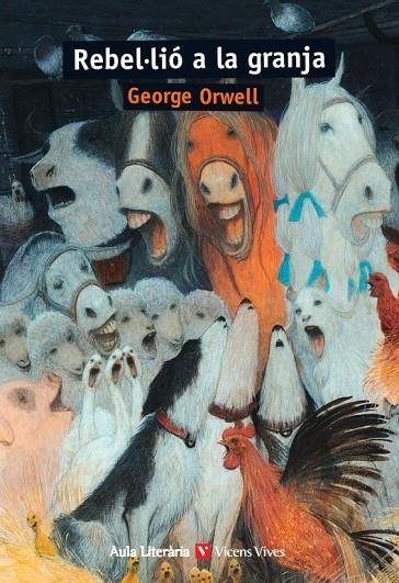 REBEL·LIO A LA GRANJA (AULA LITERARIA) | 9788468280554 | ANTON GARCIA, FRANCESC / BERGA BAGUÉ, MIQUEL / VASILEV, SVETLIN / PARCERISAS VAZQUEZ, FRANCESC