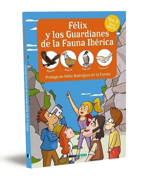 FÉLIX Y LOS GUARDIANES DE LA FAUNA IBÉRICA. AVES RAPACES | 9788418246777 | LORENTE-PUCHADES, FRANCISCO JAVIER / MÉRIDA, PABLO