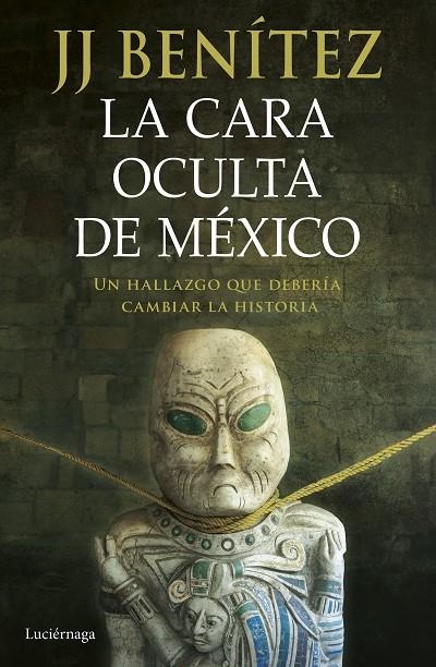 LA CARA OCULTA DE MÉXICO | 9788419996428 | BENÍTEZ, J. J.