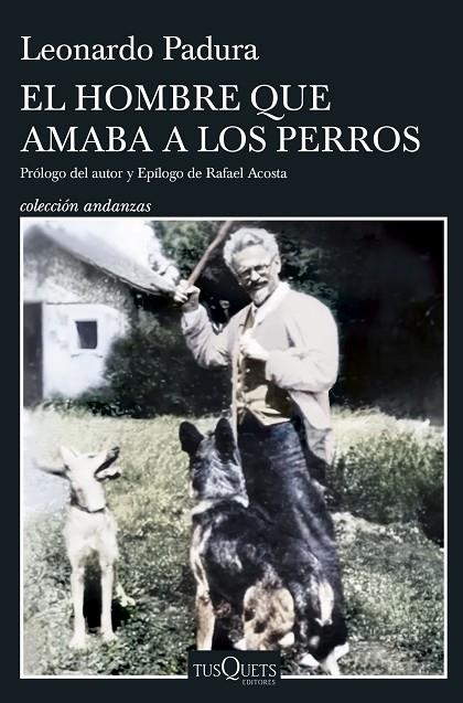 EL HOMBRE QUE AMABA A LOS PERROS (EDICIÓN 15 ANIVERSARIO) | 9788411075206 | PADURA, LEONARDO