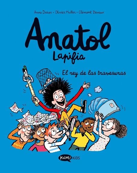 ANATOL LAPIFIA VOL.8 EL REY DE LAS TRAVESURAS | 9788419183668 | DIDIER, ANNE / MULLER, OLIVIER