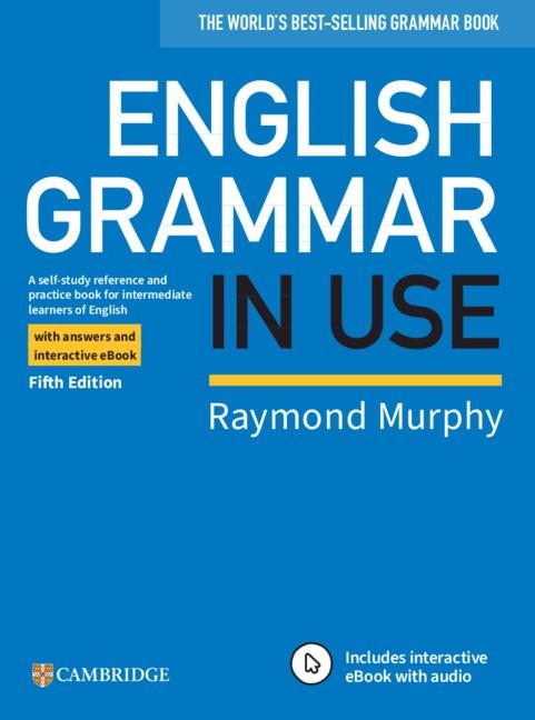 ENGLISH GRAMMAR IN USE BOOK WITH ANSWERS AND INTERACTIVE EBOOK | 9781108586627 | MURPHY,RAYMOND