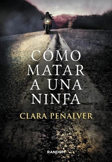 COMO MATAR A UNA NINFA | 9788415725305 | PEÑALVER, CLARA